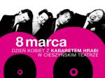 „Dzień Kobiet" z Kabaretem Hrabi w Cieszynie
